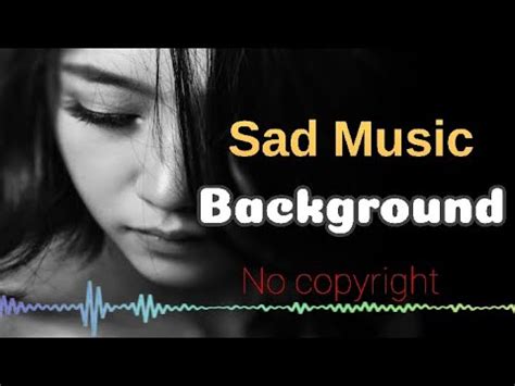 Sad Music Background Music Background For Video Music Background No