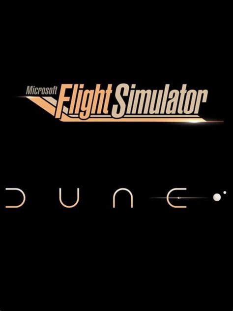 Microsoft Flight Simulator Dune Game Information Mybacklog