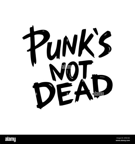 Punk Rock Collection Punk S Not Dead Monochrome Inscription In Hand