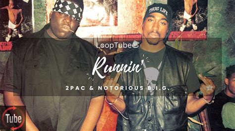 Runnin 2pac And The Notorious Big ♨️ 1hr Loop Youtube