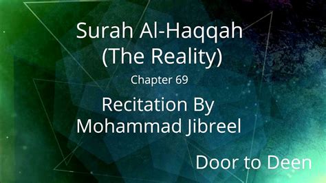 Surah Al Haqqah The Reality Mohammad Jibreel Quran Recitation