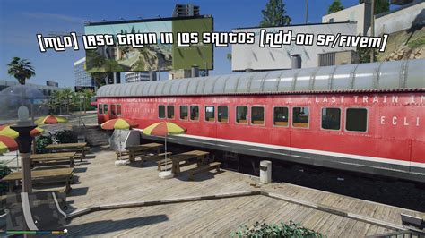 [MLO] Last Train In Los Santos [Add-On SP / FiveM] 0.4 - Super Mods