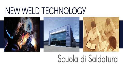 New Weld Technology Scuola Di Formazione E Saldatura Dir Tecnico