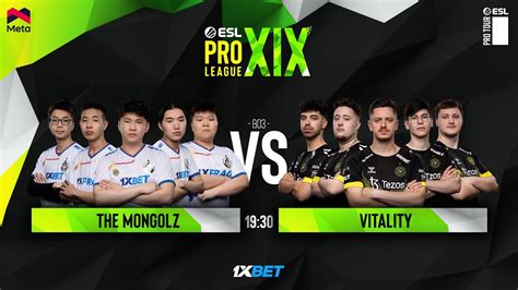 The Mongolz Vs Vitality Esl Pro League S Group Stage Mn Cast