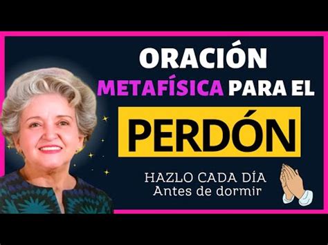 ORACIÓN DE PERDÓN para antes de ir a Dormir Conny Méndez Metafísica