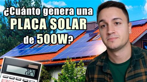 Cómo Calcular CUÁNTO GENERA una PLACA SOLAR Ejemplo Placa Solar