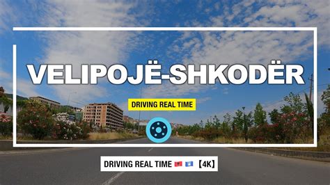 VELIPOJE Rruga E Re Panoramike Velipoje Shkoder Driving Real Time