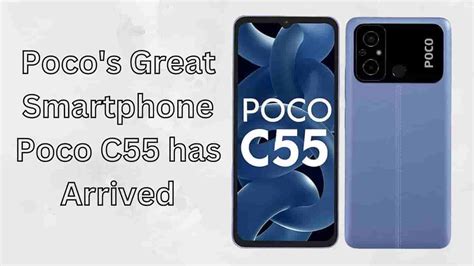 Poco’s great smartphone Poco C55 has arrived - TechsBucket