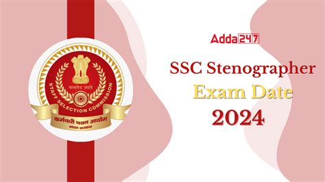 SSC Stenographer Exam Date 2024 CBT Exam Dates