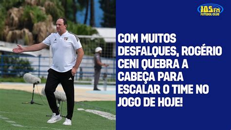 MUITOS DESFALQUES ROGÉRIO CENI QUEBRA A CABEÇA PARA ESCALAR O TIME