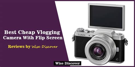 Best Cheap Vlogging Camera With Flip Screen In 2021 Wise Discover