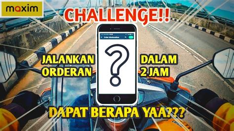 CHALLENGE Menjalankan Aplikasi Driver Maxim Bike Selama 2 Jam Dapat