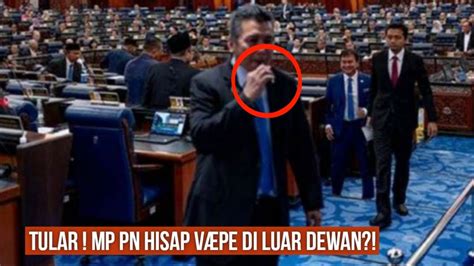 Tular lagi berita AHLI Parlimen PN hisap væpe di Dewan Ini rupanya