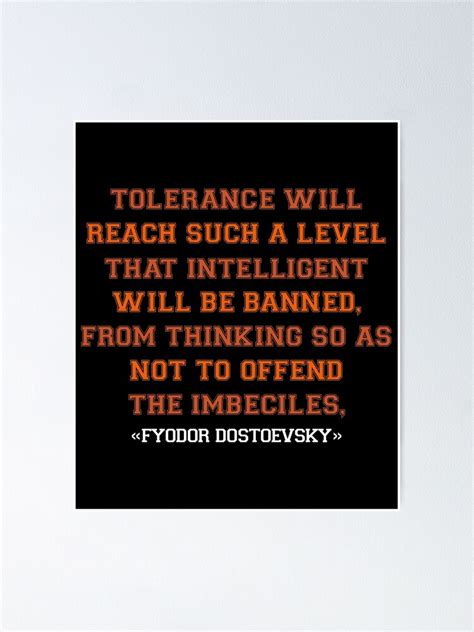 Tolerance Will Reach Such A Level That Intelligent People Will Be