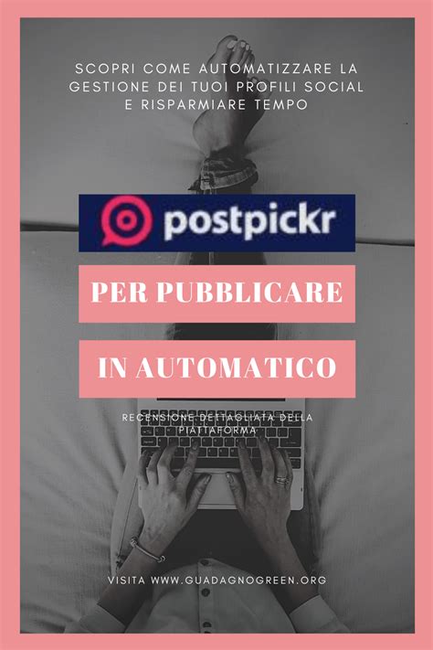 Automatizza La Gestione Dei Social Con Postpickr Recensione