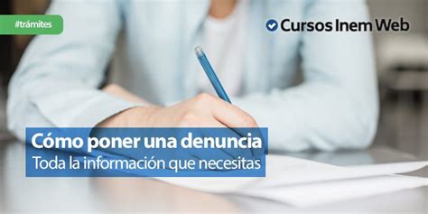 C Mo Poner Una Denuncia Cursosinemweb Es