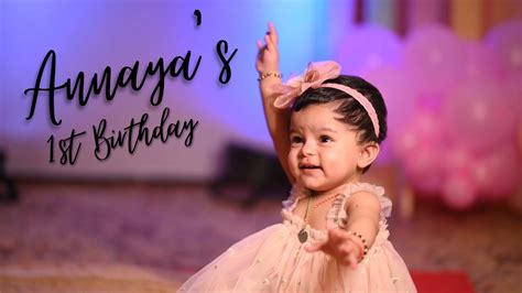 Annayas First Birthday Highlight 2023 Birthday Cinematic Video By