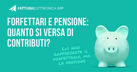 Contributi Per I Forfettari Come Funziona Fatturaelettronica App