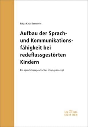 Aufbau der Sprach und Kommunikationsfähigkeit bei redeflussgestörten