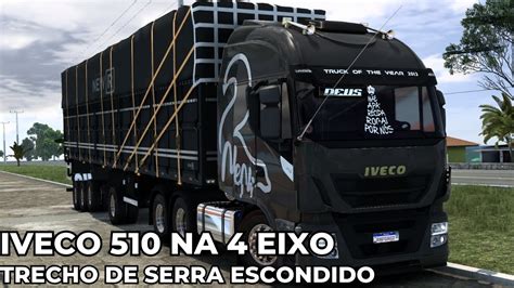 AO VIVO IVECO 510 NA 4 EIXO MAPA ELDORADO PRO SERRA ESCONDIDA YouTube