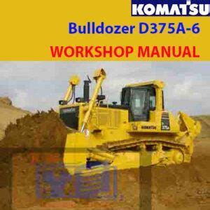 Komatsu Bulldozer D375A 6 Workshop Manual