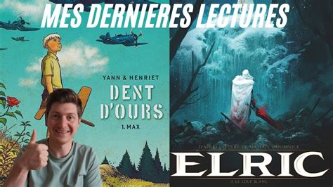 Mes dernieres lectures de série bd DENT D OURS et ELRIC YouTube