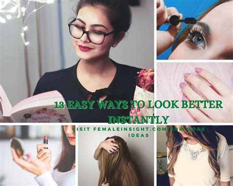 13 Easy Ways To Look Better Instantly Female Insight