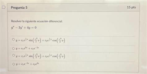 Solved Resolver la siguiente ecuación diferencial Chegg