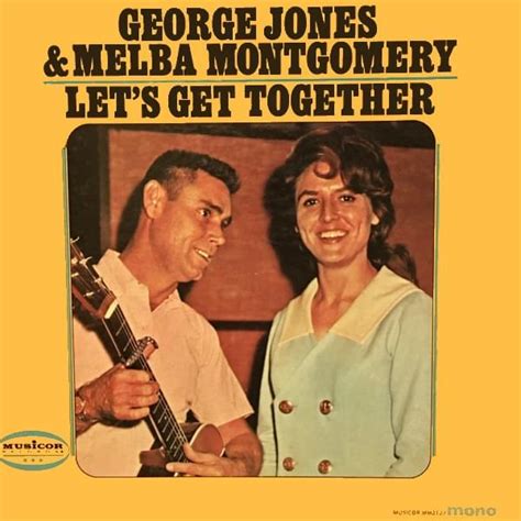 George Jones & Melba Montgomery - Let’s Get Together Lyrics and ...