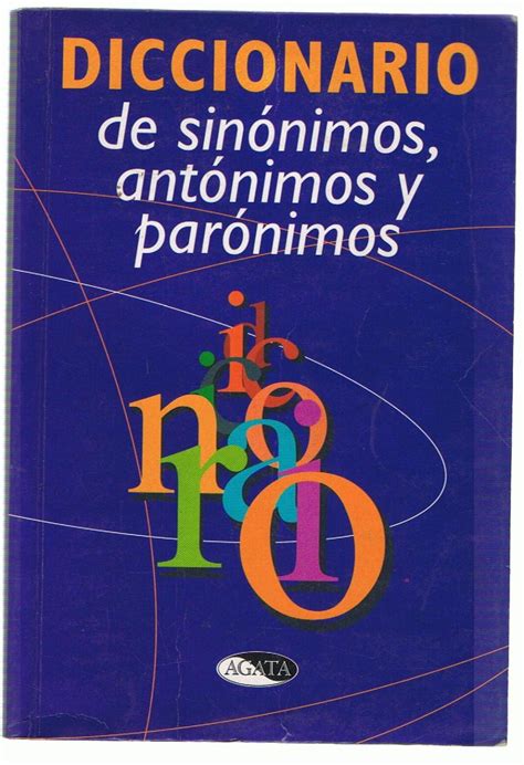 DICCIONARIO BÁSICO DE SINÓNIMOS ANTÓNIMOS Y PARÓNIMOS by Doezis