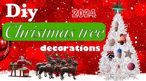 Diy Christmas Tree Decorations 2024 YouTube