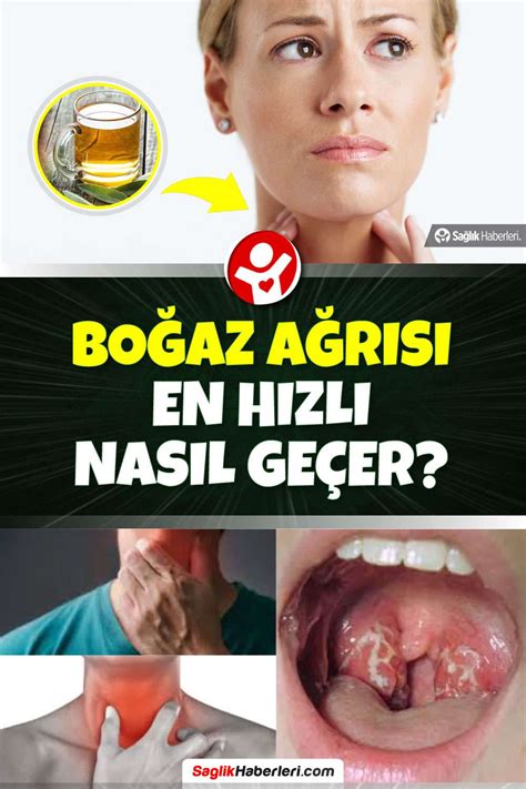 Boğaz ağrısı en hızlı nasıl geçer ne iyi gelir Sağlık Haberleri