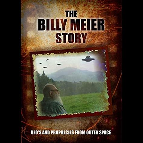 The Billy Meier Story Ufos And The Prophecies From Outer Space Audio