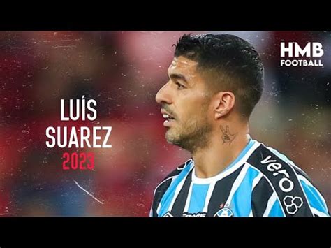 Lu S Suarez Gr Mio Fbpa Dribles Gols Assist Ncias Hd Youtube