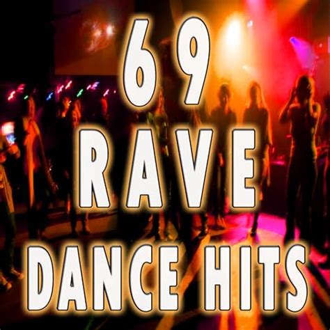 Play 69 Rave Dance Hits Top Electro Trance Dubstep Breaks Techno Acid House Goa