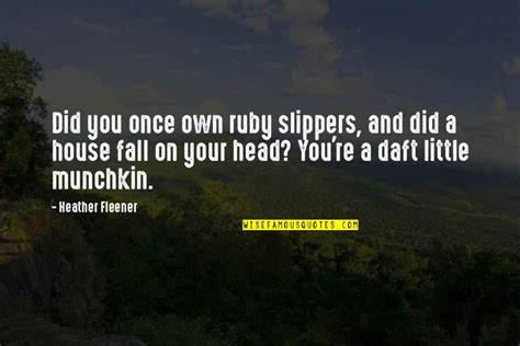 Slippers Quotes Top 59 Famous Quotes About Slippers