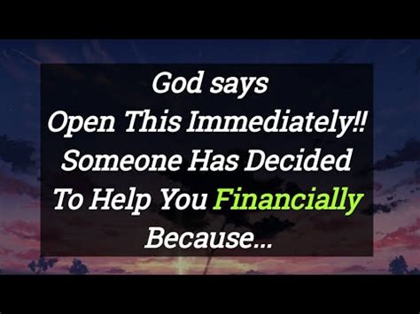 God Says Someone Has Decided To Help You Financially Because Gods