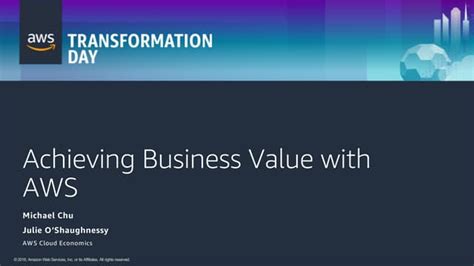 Aws Cloud Value Framework Aws Transformation Day Boston 2018 Ppt