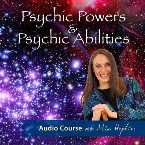 Psychic Powers and Psychic Abilities Audio Course - misahopkins.com