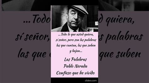 Las Palabras Pablo Neruda Confieso Que He Vivido Audio Ada Reyes En