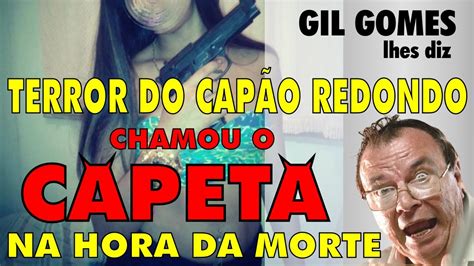 Gil Gomes Conta Sobre Mulher Que Aterrorizou Cap O Redondo E Chamou O