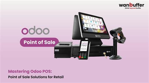 Odoo Pos Mastery Retail Solutions For Seamless Transactions