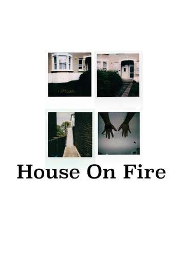 House On Fire - Movie Cast, Reviews, Trailers & Streaming Info | Moviefone