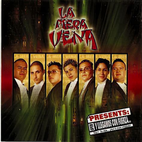 Y Llegamos Con Fuerza Album By La Mera Vena Spotify