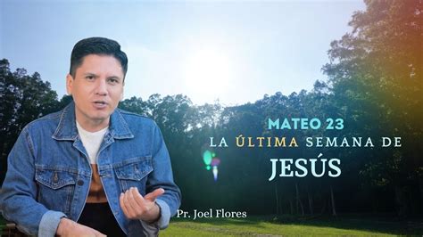 LA ÚLTIMA SEMANA DE JESÚS YouTube