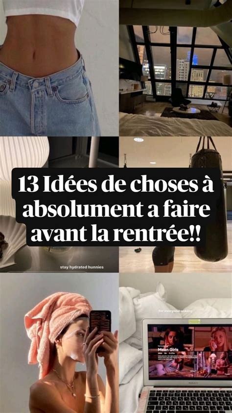 13 Idées de choses à absolument a faire avant la rentrée Astuces