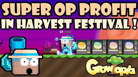 SUPER OP PROFIT IN HARVEST FESTIVAL GrowTopia Harvest Festival