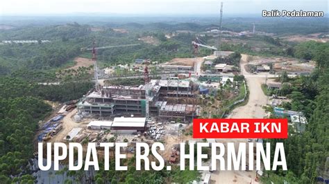 Update Rumah Sakit Hermina Hotel Nusantara Dan Hunian Asn Di Ikn