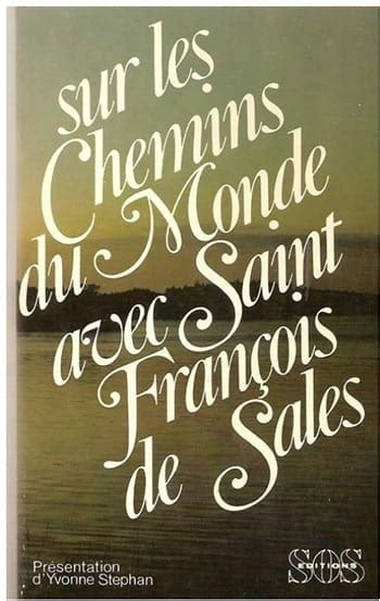 Sur Les Chemins Du Monde Avec Saint Fran Ois De Sales Introduction