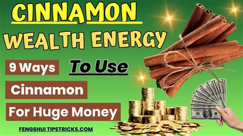 Cinnamon Wealth Energy Secrets 9 Ways To Use Cinnamon In Feng Shui For